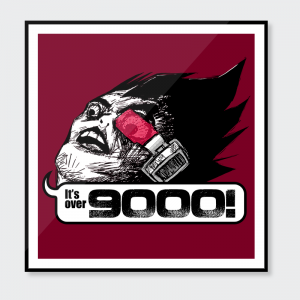 OMG 9000! WTF, it's over 9000!